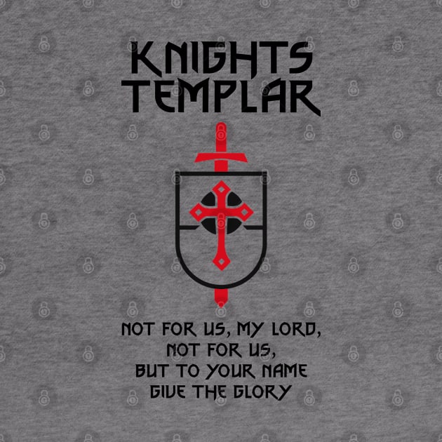 Knights Templar Not for us My Lord by Naumovski